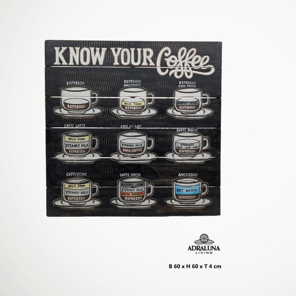 Holzschild "know your coffee", 60x60x4 cm
