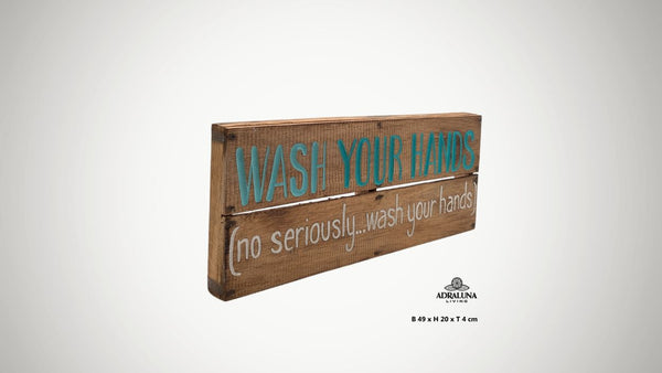 Holzschild "wash your hands", 49x20x4 cm