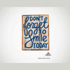 Holzschild - dont forget to smile today - 14,5x19x2,5