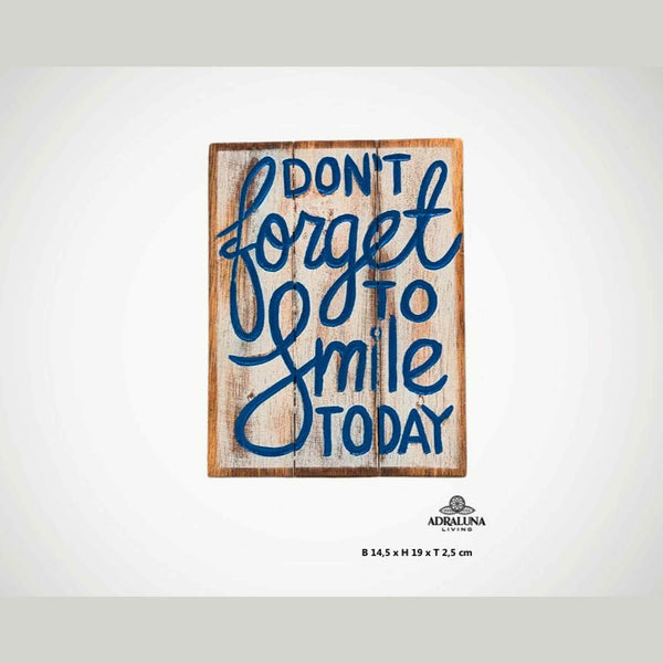 Holzschild - dont forget to smile today - 14,5x19x2,5