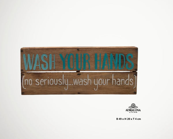 Holzschild -wash your hands - 49x29x4