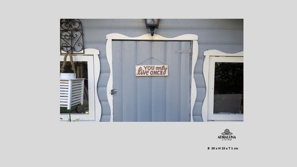 Holzschild "you only live once", 30x10x1 cm