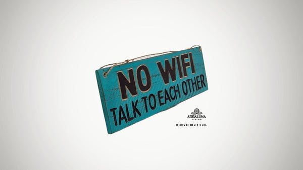 Holzschild "no wifi talk to each other", 30x10x1 cm
