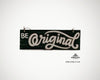 Holzschild "be original", 30x10x1 cm