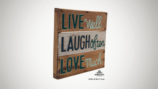Holzschild "live well, laugh often, love much", 30x30x4 cm