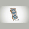 Holzschild "you only live once", 14,5x19x2,5 cm