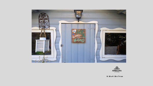 Holzschild "be silly, be honest, be kind", 30x30x2,5cm