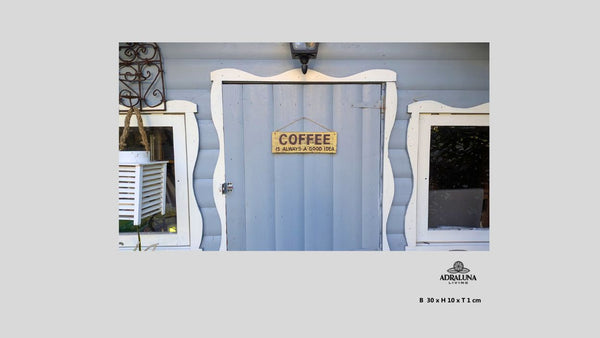 Holzschild "coffee is always a good idea", 30x10x1 cm