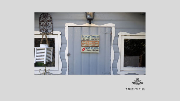 Holzschild "the best things in life are unseen, thats why we close our eyes when we kiss and dreams", 30x30x4 cm