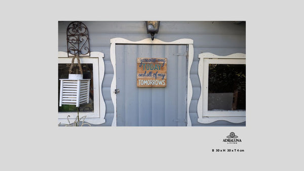 Holzschild "you are my today and all of my tomorrows", 30x30x4 cm