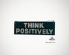 Holzschild mit Spruch "think positively", handgefertigt und einzigartig, 30x10x1 cm