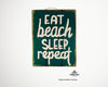 Holzschild - eat beach sleep repeat - 14,5x19x2,5