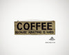 Holzschild mit Spruch "coffee - because adulting is hard", handgefertigt und einzigartig, 30x10x1 cm
